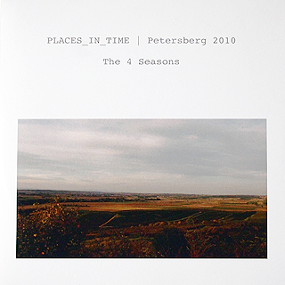 PLACES_IN_TIME | Petersberg 2010 | The 4 Seasons | 2012 | Manfred Waffender